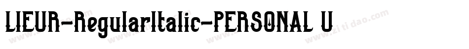 LIEUR-RegularItalic-PERSONAL USE ONLY字体转换